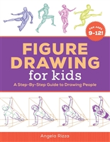 Figure Drawing for Kids: A Step-By-Step Guide to Drawing People