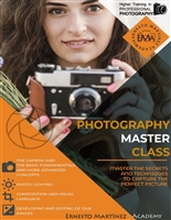 Photography Master Class: Master the Secrets and Techniques to capture the Perfect picture