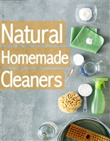 Natural Homemade Cleaners :The Ultimate Guide - Over 30 Green & Eco Friendly Solutions