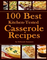 100 Best Kitchen-Tested Casserole Recipes
