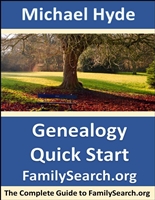 Genealogy Quick Start—FamilySearch.org: The Complete Guide to FamilySearch.org