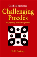 Good Old-fashioned Challenging Puzzles and Perplexing Mathematical Problems