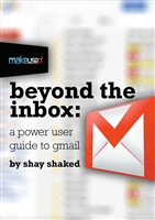 Beyond The inbox a power user guide to gmail