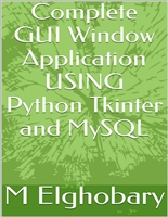 Complete GUI Window Application USING Python Tkinter and MySQL