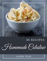 88 Homemade Coleslaw Recipes: Cook it Yourself with Coleslaw Cookbook!