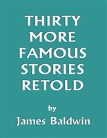 Thirty More Famous Stories Retold