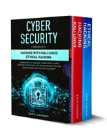 Cyber Security: This Book Includes: Hacking with Kali Linux, Ethical Hacking. Learn How to Manage Cyber Risks Using Defense Strategies and Penetration Testing for Information Systems Security
