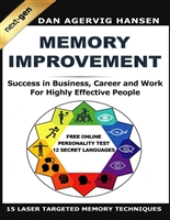 Memory Improvement Next-Gen: Memory Improvement for Success in Business, Career and Work for Highly Effective People (12 Secret Languages - Memory Personality effects on Success and Failure in Life)