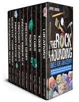 The Rockhounding Bible For Amateurs: 10 IN 1- Get your Geo Pick, Discover the Best Sites for Finding and Collecting Precious Gems, Minerals & Geodes and Turn your Hobby into a Profitable Business