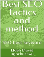 Best SEO Tactics and method: SEO best keyword , traffic ranking masterclass, search engine optimization