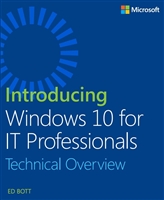 Introducing Windows 10 for IT Professionals Technical Overview