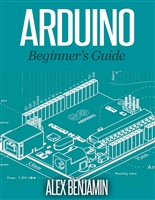 Arduino: 101 Beginner’s Guide ⠀吀攀挀栀 䜀攀攀欀 䈀漀漀欀 䈀漀漀欀 㔀)
