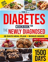 Managing Type 2 Diabetes. A Cookbook for the Newly Diagnosed: Guiding Newly Diagnosed Type 2 Diabetes Patients towards Wellness through Flavorful Nourishing Meals and Lifestyle Choices