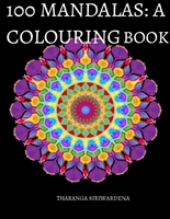 100 Mandalas: : A colouring book, intricate beautiful designs fun and easy for all ages.