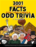 3001 Unusual Facts, Funny True Stories & Odd Trivia: Amazing Book of Odd & Unusual Trivia Interesting Facts about Famous People, Odd Trivia from Science ... Unusual Facts from US & World History