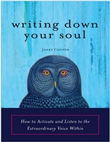 Writing Down Your Soul: How to Activate and Listen to the Extraordinary Voice Within