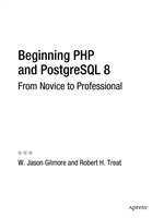 Beginning PHP and PostgreSQL 8 From Novice to Pro 2nd edition