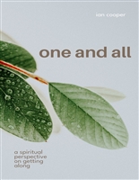 One and All: A Spiritual Perspective on Getting Along