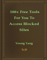 100+ Free Tools For You To Access Blocked Sites