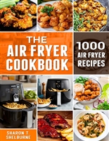 The Air Fryer Cookbook: 1000 Air Fryer Recipes (Delicious Dieting Cookbooks Book 11)