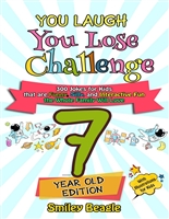 You Laugh You Lose Challenge - 7-Year-Old Edition: 300 Jokes for Kids that are Funny, Silly, and Interactive Fun the Whole Family Will Love - With Illustrations ... for Kids (You Laugh You Lose Series Book 2)
