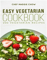 Easy Vegetarian Cookbook: 200 Vegetarian Recipes (200 Recipes Cookbook, Vegetarian Cookbook, Vegetarian Recipes Book 1)