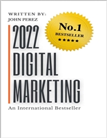 2022 DIGITAL MARKETING