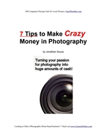 7 Tips to Make Crazy Money in Photography
