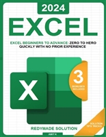 Excel: Microsoft Excel from scratch in less than 10 minutes a day | Learn all the features & formulas with step-by-step solution | Readymade solution ready to use