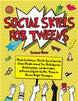 Social Skills for Tweens: Boost Confidence, Tackle Social Anxiety, Charm People around You, Build Genuine Relationships, and Much More. A Practical Guide for Pre-Teens to Become Bright Teenagers
