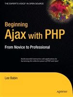 Beginning.Ajax.with.PHP.From.Novice.to.Professional.Oct 2006
