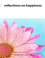 Reflections on Happiness (Motivational Pocketbooks Book 1)
