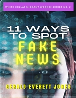 11 Ways to Spot Fake News (White-Collar Migrant Worker Book 2)