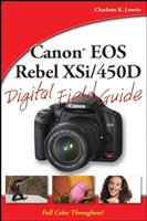 Canon EOS Rebel XSi/450D Digital Field Guide {Digital Field Guide}