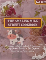 The amazing milk street cookbook: 70+ top recipes. Every Recipe is Included in This Definitive Guide to New Home Cooking.