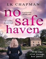 No Safe Haven: A gripping, twisty tale of loyalty and survival