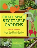 Small-Space Vegetable Gardens: Growing Great Edibles in Containers, Raised Beds, and Small Plots - PDFDrive.com