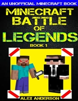 Minecraft: Battle of Legends Book 1 (An Unofficial Minecraft Book): Minecraft Books, Minecraft Handbook, Minecraft Comics, Wimpy Tales