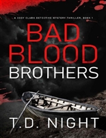Bad Blood Brothers: A Cody Clark Detective Mystery Thriller: Book 1