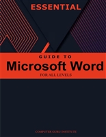 Essential Guide to Microsoft Word for All Levels (2024 Collection: Forging Ahead in Tech and Programming)