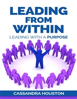 Leading From Within: Leading With A Purpose