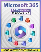 Microsoft 365: 11 Books in 1: The Ultimate All-in-One Bible to Master Excel, Word, PowerPoint, Outlook, OneNote, OneDrive, Access, Publisher, SharePoint, Teams and Visio with Step-by-Step Tutorials
