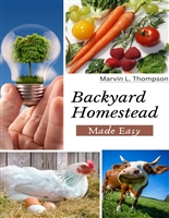 Backyard Homestead Made Easy: Essential [5 in 1] Guide to start a Home Farm for Improved Self Sufficiency and Sustainable-Living.