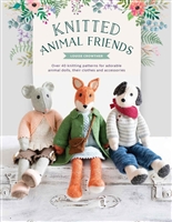 Knitted Animal Friends: Over 40 Knitting Patterns for Adorable Animal Dolls, Their Clothes and Accessories
