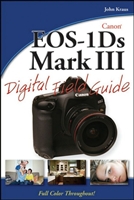 Canon EOS - 1D Mark III Digital Field Guide
