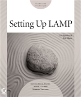 Setting Up LAMP : Getting Linux, Apache, MySQL, and PHP Working Together