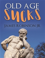 Old Age Sucks