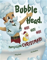 Bubble Head, HO! HO! HO!: Merry Clean Christmas! (A Bubble Head Adventure Book)
