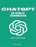 ChatGPT: The Future of Communication: All-in-One-Guide