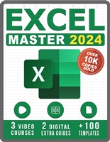 Excel : The Complete Illustrative Guide for Beginners to Learning any Fundamental, Formula, Function and Chart in Less than 5 Minutes with Simple and Real-Life Examples